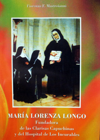 María Lorenza Longo. Fundadora de las Clarisas Capuchinas y del Hospital de los Incurables