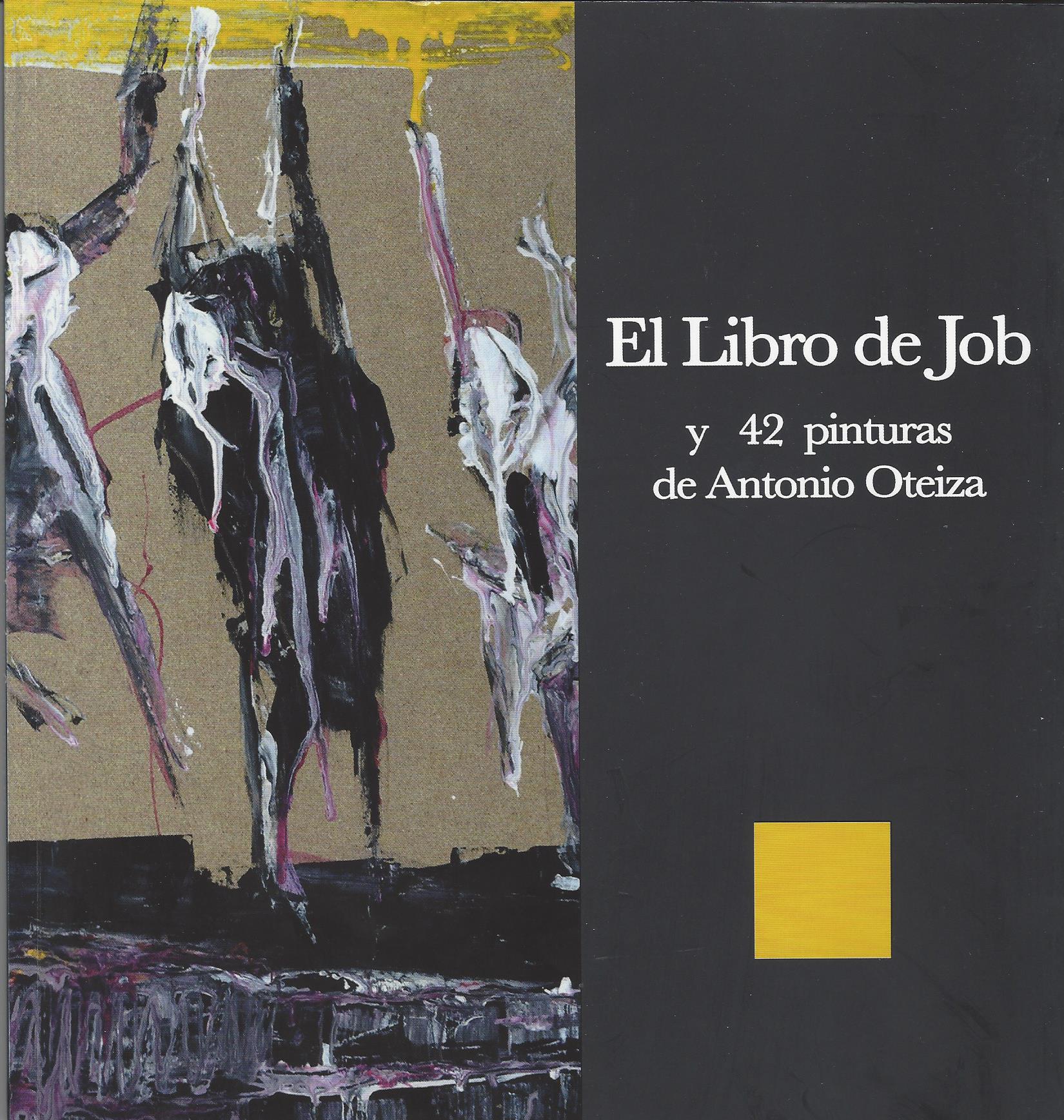 El libro de Job y 42 pinturas de Antonio Oteiza