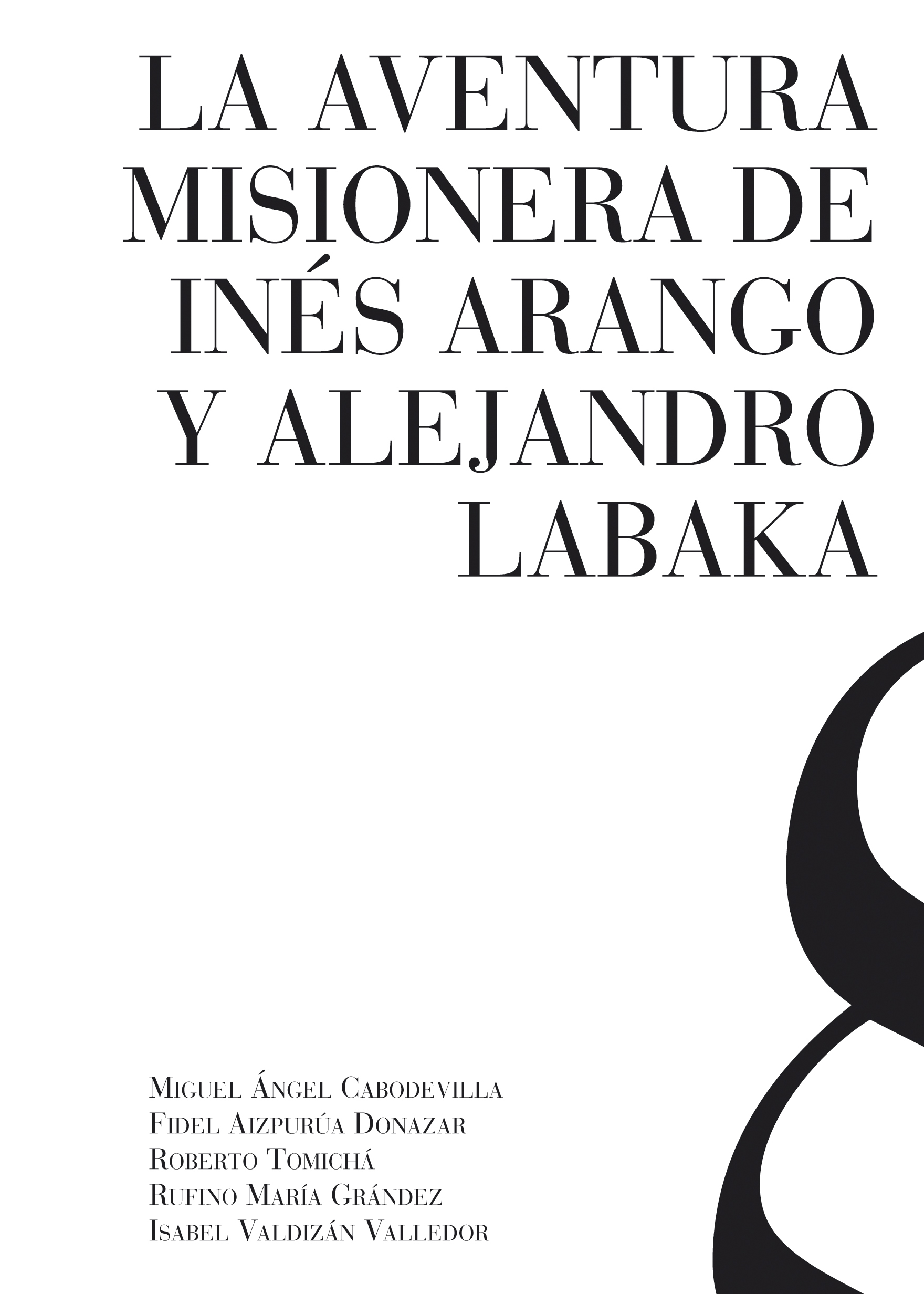 La Aventura Misionera de Inés Arango y Alejandro Labaka (PDF)